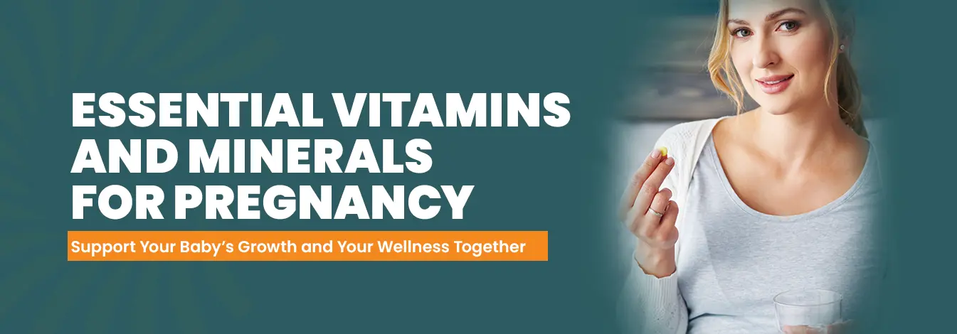 Best Vitamins and Minerals During Pregnancy
